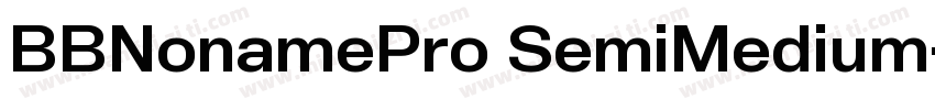 BBNonamePro SemiMedium字体转换